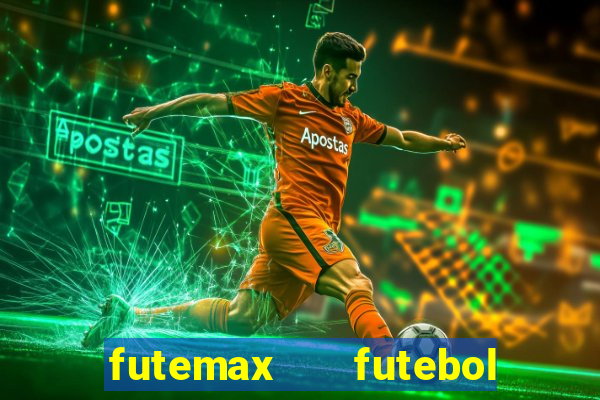 futemax   futebol ao vivo